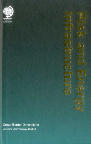 Risk and Energy Infrastructure: Cross-Border Dimensions book cover by 