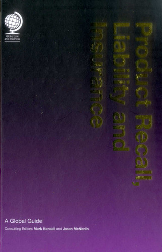 Product Recall, Liability and Insurance: A Global Guide book cover by 