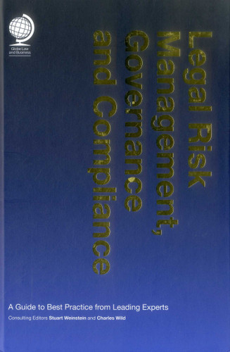 Legal Risk Management, Governance and Compliance: A Guide to Best Practice from Leading Experts book cover by 
