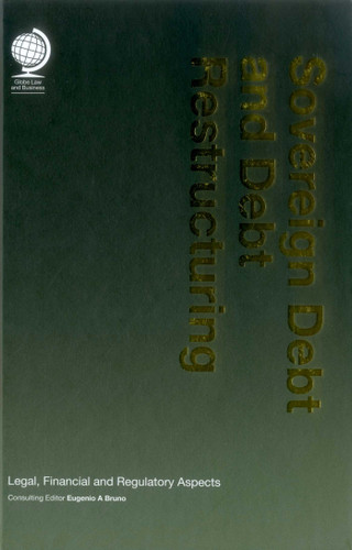 Sovereign Debt and Debt Restructuring: Legal, Financial and Regulatory Aspects book cover by 