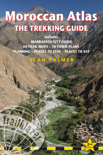 Moroccan Atlas - The Trekking Guide: Planning, places to stay, places to eat; 44 trail maps and 10 town plans; includes Marrakech city guide book cover by Alan Palmer