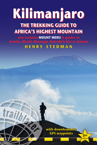 Kilimanjaro - The Trekking Guide to Africa's Highest Mountain book cover by Henry Stedman