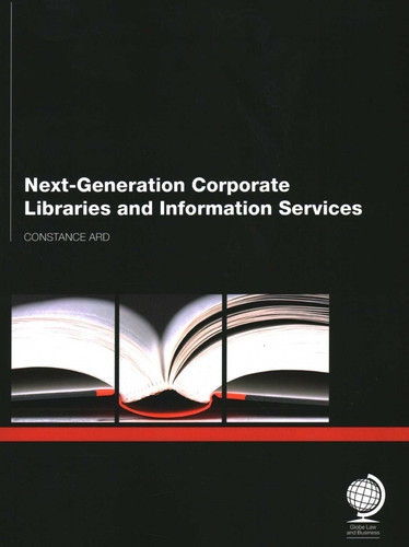 Next Generation Corporate Libraries and Information Services book cover by Ard Constance