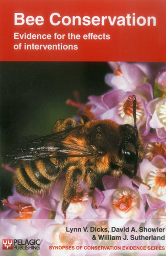Bee Conservation: Evidence for the effects of interventions (Synopses of Conservation Evidence) book cover by Lynn V. Dicks, David A. Showler, William J. Sutherland