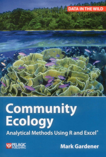Community Ecology: Analytical Methods Using R and Excel (Data in the Wild) book cover by Mark Gardener