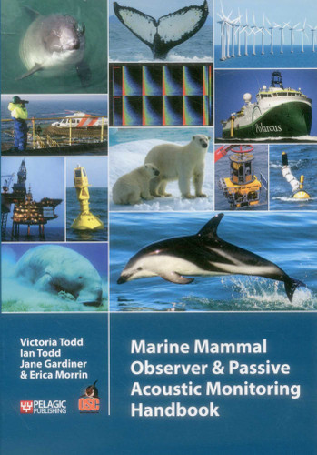 Marine Mammal Observer and Passive Acoustic Monitoring Handbook book cover by Victoria Todd, Ian Todd, Jane Gardiner, Erica Morrin