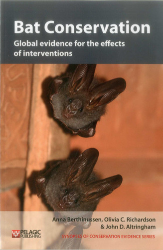 Bat Conservation: Global evidence for the effects of interventions (Synopses of Conservation Evidence) book cover by Anna Berthinussen, Olivia C. Richardson, John D. Altringham