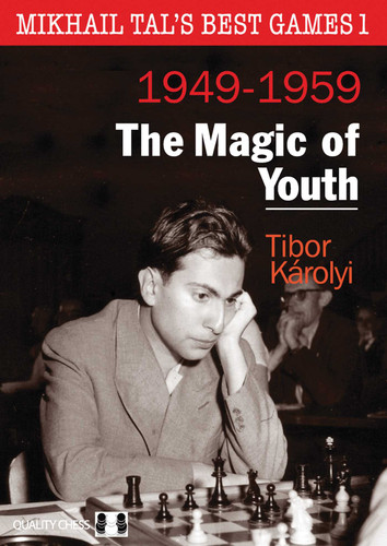 Mikhail Tal's Best Games 1 - The Magic of Youth book cover by Tibor Karolyi