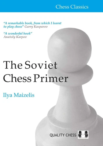 Soviet Chess Primer (Chess Classics) book cover by Ilya Maizelis