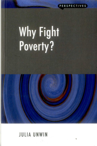 Why Fight Poverty?: And Why it is So Hard book cover by Julia Unwin