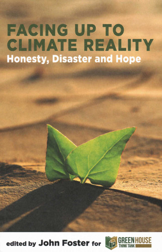 Facing Up to Climate Reality: Honesty, Disaster and Hope book cover by 
