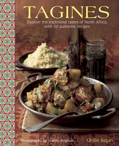 Tagines: Explore The Traditional Tastes Of North Africa, With 30 Authentic Recipes book cover by Ghillie Basan