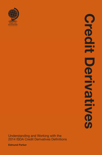 Credit Derivatives: Understanding and Working with the 2014 ISDA Credit Derivatives Definitions book cover by 