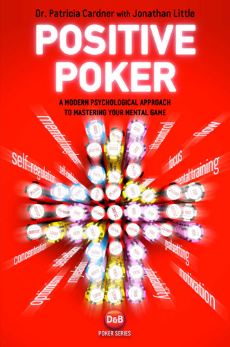 Positive Poker: A Modern Psychological Approach To Mastering Your Mental Game book cover by Jonathan Little, Patricia Cardner