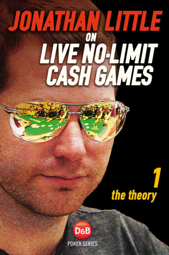 Jonathan Little on Live No-Limit Cash Games: The Theory book cover by Jonathan Little
