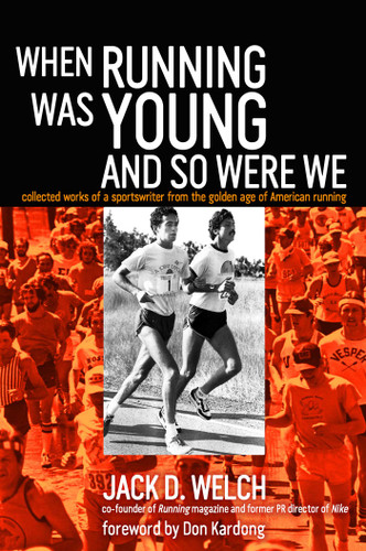 When Running Was Young and So Were We book cover by Jack Welch