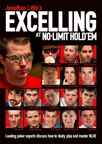 Jonathan Little's Excelling at No-Limit Hold'em: Leading Poker Experts Discuss How to Study, Play and Master NLHE book cover by Jonathan Little, Mike Sexton, Phil Hellmuth, Chris Moorman, Alexander Fitzgerald
