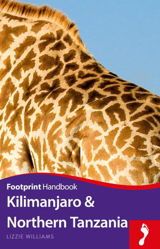 Kilimanjaro & Northern Tanzania Handbook (Footprint - Handbooks) book cover by Lizzie Williams