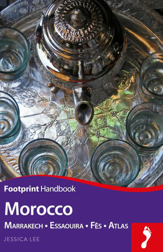 Morocco Handbook: Marrakech - Essaouira - Fès - Atlas (Footprint - Handbooks) book cover by Jessica Lee
