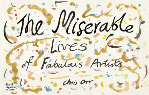 The Miserable Lives of Fabulous Artists book cover by Chris Orr