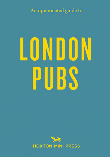 An Opinionated Guide to London Pubs (Opinionated Guides) book cover by 
