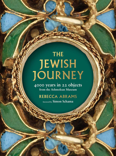 The Jewish Journey: 4000 Years in 22 Objects from the Ashmolean Museum book cover by Rebecca Abrams