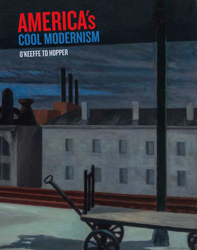 America's Cool Modernism: O'Keeffe to Hopper book cover by Katherine Bourgignon