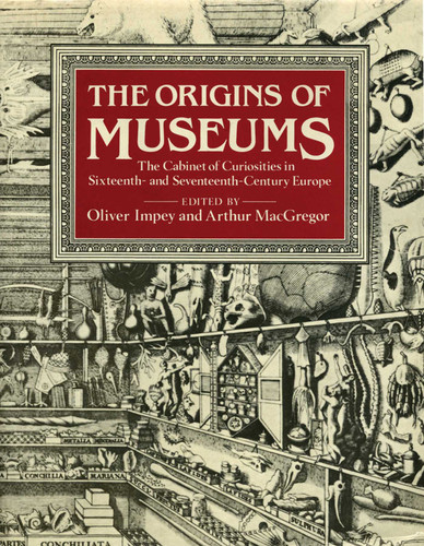 The Origins of Museums: The Cabinet of Curiosities in Sixteenth-and-Seventeenth-Century Europe book cover by 