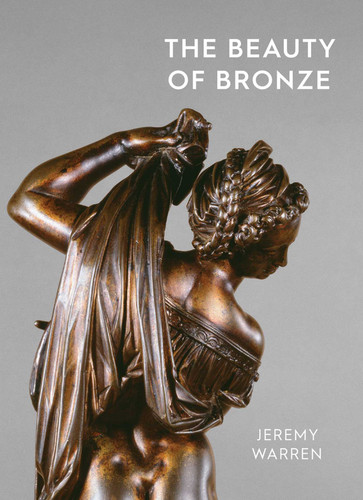 The Beauty of Bronze book cover by Jeremy Warren