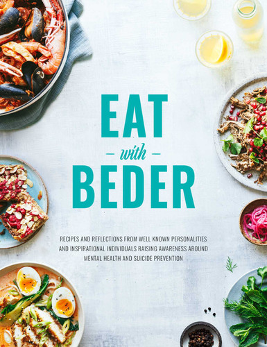 Eat With Beder: Recipes and Reflections from Well Known Personalities and Inspirational Individuals Raising Awareness Around Mental Health and Suicide Prevention book cover by Razzak Mirjan