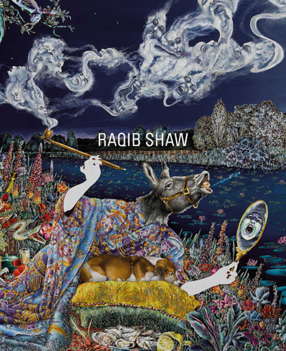 Raqib Shaw: Reinventing the Old Masters book cover by Patrick Elliott