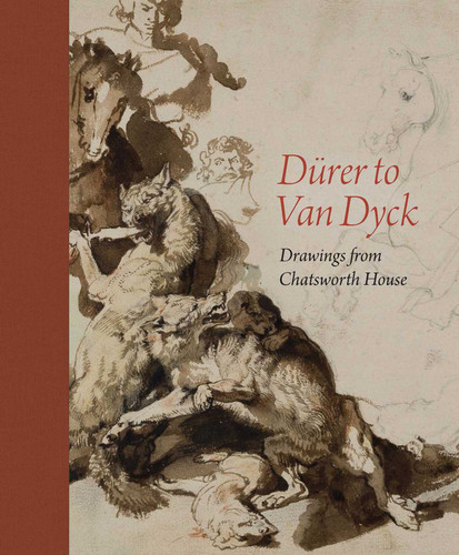 Dürer to Van Dyck: Drawings from Chatsworth House book cover by Charles Noble, Gregory Rubinstein, Christian Tico Seifert
