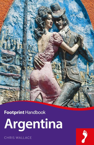 Argentina Footprint Handbook (Footprint Handbooks) book cover by Chris Wallace Chris Wallace