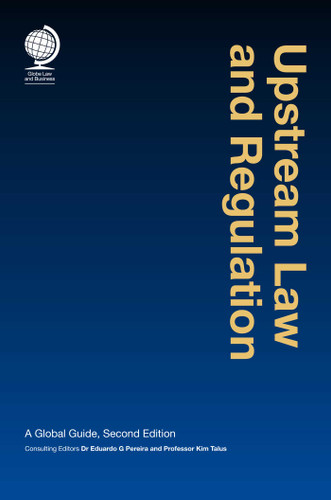 Upstream Law and Regulation: A Global Guide book cover by 