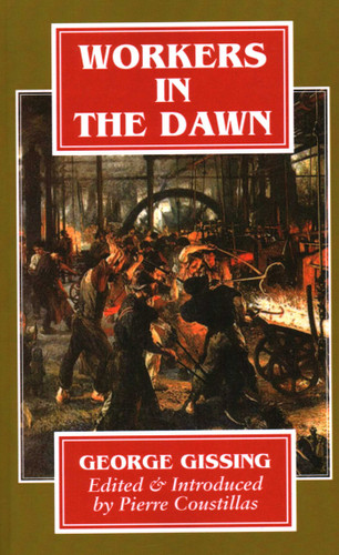 Workers in The Dawn: A Novel book cover by George Gissing