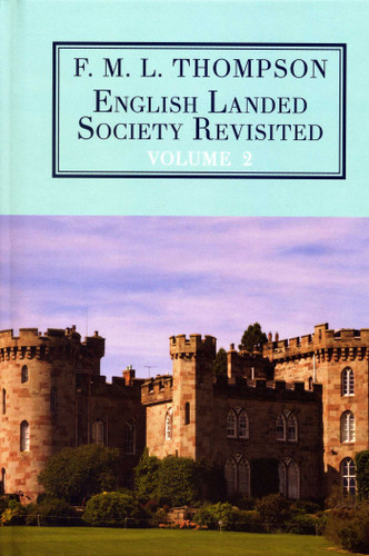 English Landed Society Revisited: The Collected Papers of F.M.L. Thompson: Vol. 2 book cover by F.L.M. Thompson