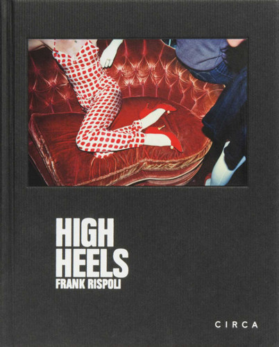 Frank Rispoli - High Heels book cover by Frank Rispoli, Erick Bradshaw Hughes