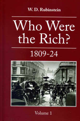 Who Were the Rich?: 1809-1824 book cover by W.D. Rubenstein