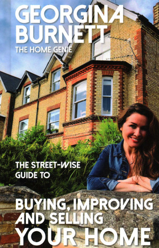 The Street-wise Guide to Buying, Improving and Selling Your Home book cover by Georgina Burnett