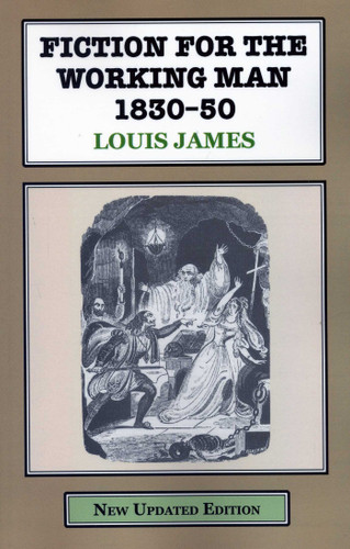 Fiction for the Working Man 1830-50 book cover by Louis James
