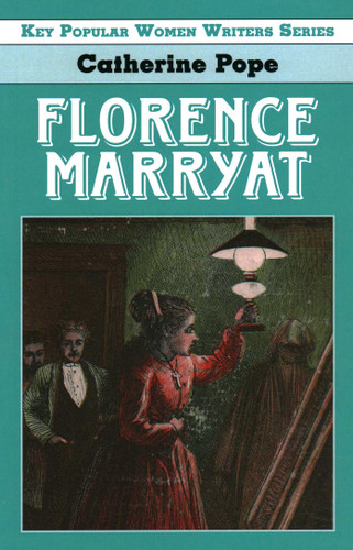 Florence Marryat (Key Popular Women Writers) book cover by Dr. Catherine Pope