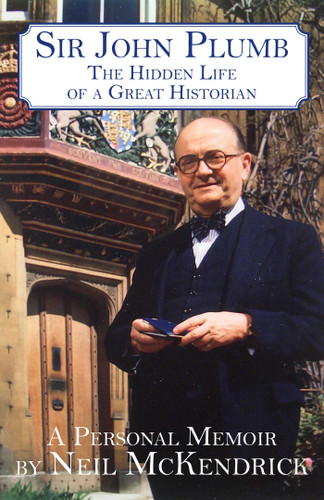 Sir John Plumb: The Hidden Life of a Great Historian book cover by Neil McKendrick