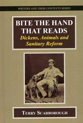 Bite the Hand that Reads: Dickens, Animals, and Sanitary Reform book cover by Terry Scarborough