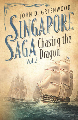 Chasing the Dragon (Singapore Saga) book cover by John D. Greenwood