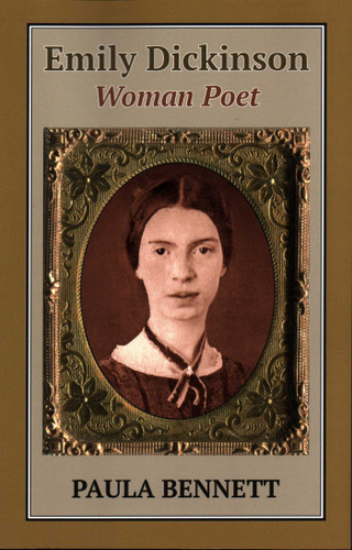Emily Dickinson: Woman Poet book cover by Paula Bennett