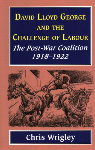Lloyd George and the Challenge Labour book cover by Chris Wrigley