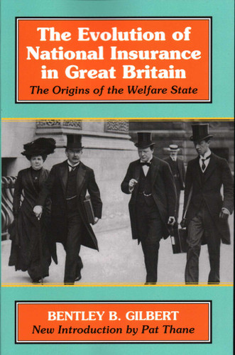 The Evolution of National Insurance: The Origins of the Welfare State book cover by Bentley B. Gilbert, Pat Thane