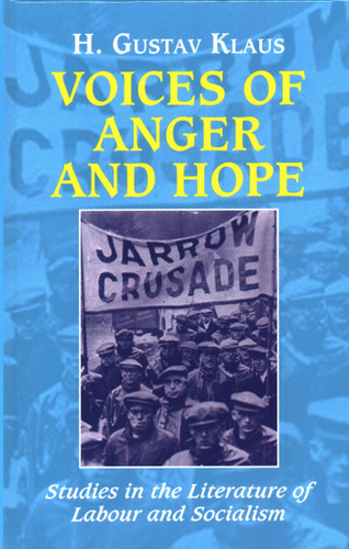 Voices of Anger and Hope: Studies in the Literature of Labour and Socialism book cover by H. Gustav Klaus