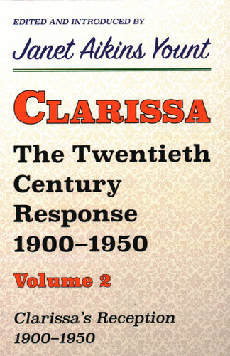 Clarissa: The Twentieth Century Response 1900-1950: Clarissa's Reception, 1900-1950 book cover by Janet  Aikins Yount