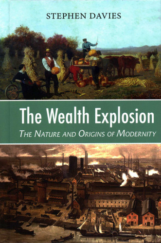 The Wealth Explosion: The Nature and Origins of Modernity book cover by Dr. Stephen Davies
